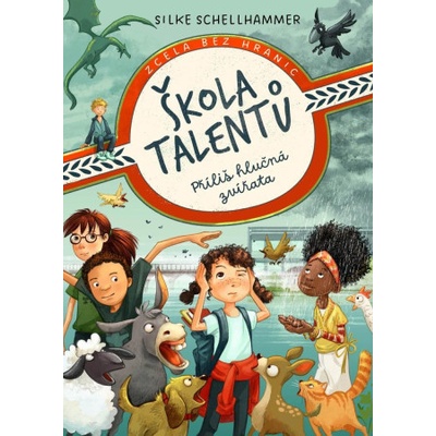 Škola talentů: Příliš hlučná zvířata - Silke Schellhammer