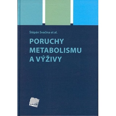 Poruchy metabolismu a výživy - Štěpán Svačina