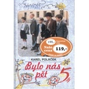 Bylo nás pět