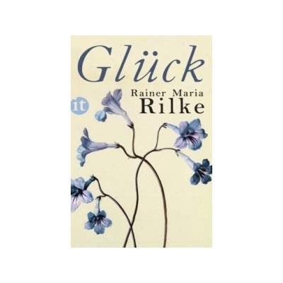 Glck Rilke Rainer MariaPaperback