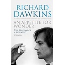 An Appetite for Wonder: The Making of a Scientist - Richard Dawkins