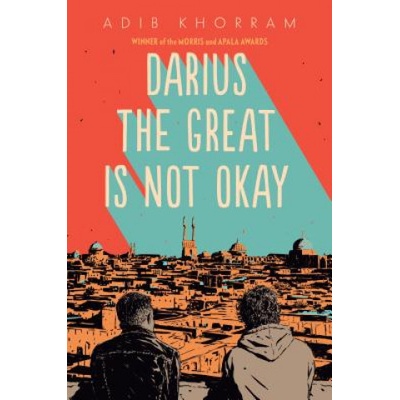 Darius the Great Is Not Okay | Adib Khorram