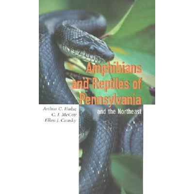 Amphibians and Reptiles of Pennsylvania and the Northeast | Arthur Hulse, Ellen Censky, C. J. McCoy