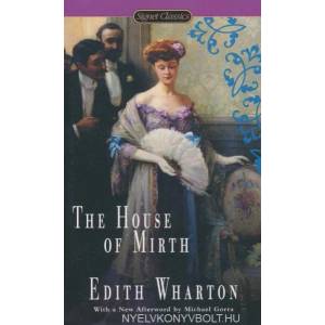 House of Mirth | Edith Wharton, Anna Quindlen, Michael Gorra (ISBN: 9780451474308)