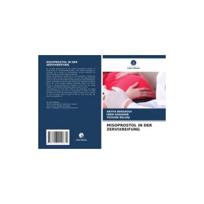 MISOPROSTOL IN DER ZERVIXREIFUNG