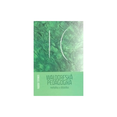 Waldorfská pedagogika - metodika a didaktika