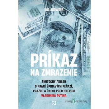 Príkaz na zmrazenie - Bill Browder