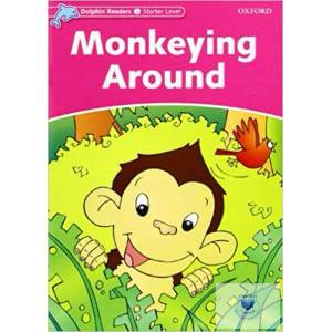 Dolphin Readers Starter Level: Monkeying Around | Craig Wright (ISBN: 9780194400770)