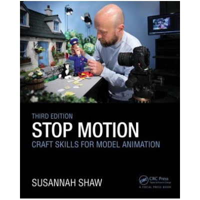 Stop Motion: Craft Skills for Model Animation - (Shaw Susannah)
