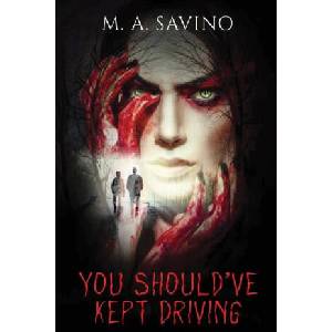 You Should've Kept Driving | M. A. Savino, Frina Art (ISBN: 9798987613382)