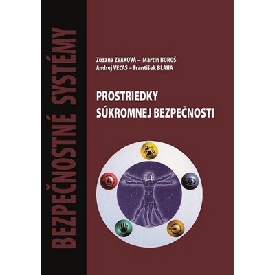 Bezpečnostné systémy - Prostriedky súkromnej bezpečnosti