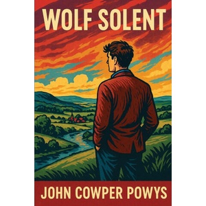 Wolf Solent | John Cowper Powys (2025)