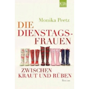 Die Dienstagsfrauen zwischen Kraut und Rüben | Monika Peetz (ISBN: 9783462045659)