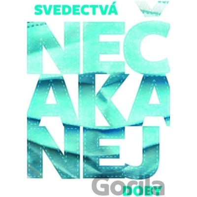 Svedectvá nečakanej doby - Velebírovci a kolektív