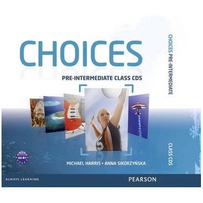 Choices PreIntermediate: Class CDs 1 6 Michael Harris Anna Sikorzynska