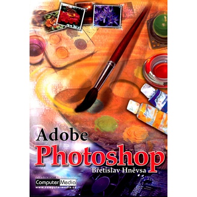 Adobe Photoshop 7 - Břetislav Hněvsa