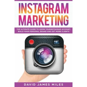 Instagram Marketing | David James Miles Miles David James Miles (ISBN: 9783951979465)