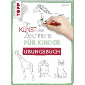 Die Kunst des Zeichnens für Kinder Übungsbuch | Gecko Keck (ISBN: 9783772484599)
