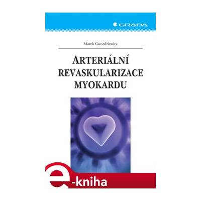 Arteriální revaskularizace myokardu - Marek Gwozdziewicz e-kniha