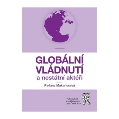 Globální vládnutí a nestátní aktéři - Radana Makariusová