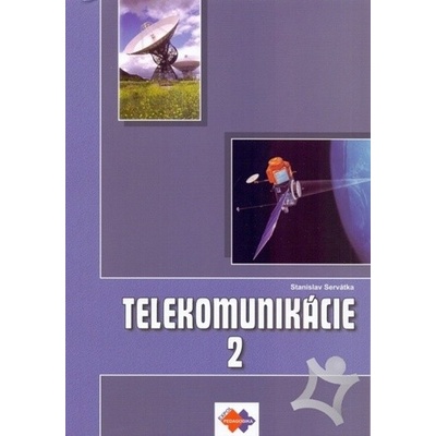 Telekomunikácie pre 3 roč. SPŠ 2 časť ŠO technológia