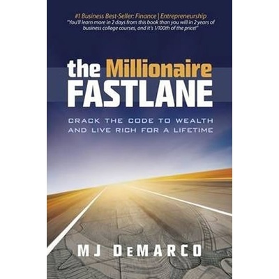 The Millionaire Fastlane: Crack the Code to W... - M. J. DeMarco