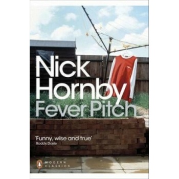 Fever Pitch - Penguin Modern Classics - Paperb- Nick Hornby