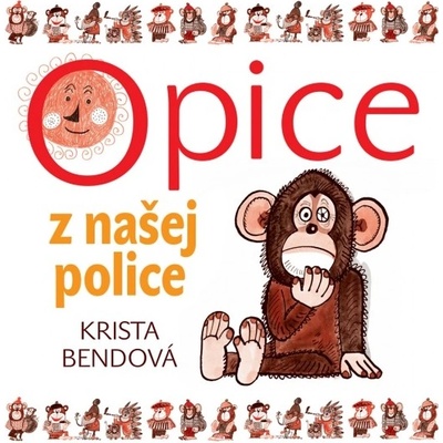 Opice z našej police - Krista Bendová