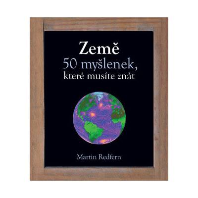 Zem ě - 50 myšlenek, které musíte znát Martin Redfern