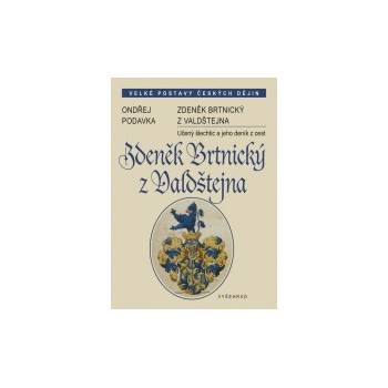 Zdeněk Brtnický z Valdštejna - Ondřej Podavka