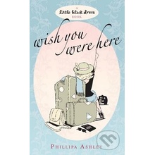 Wish you were here - Phillipa Ashley