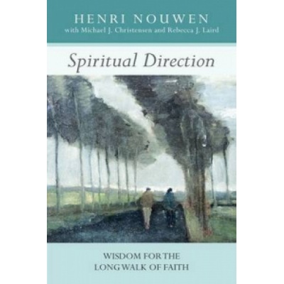 Spiritual Dir - M. Christensen, R. Laird, H. Nouwen
