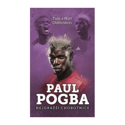 Paul Pogba: Nejdražší chobotnice Tom Oldfield, Matt Oldfield
