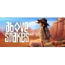 Above Snakes