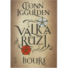 Válka růží: Bouře - Conn Iggulden
