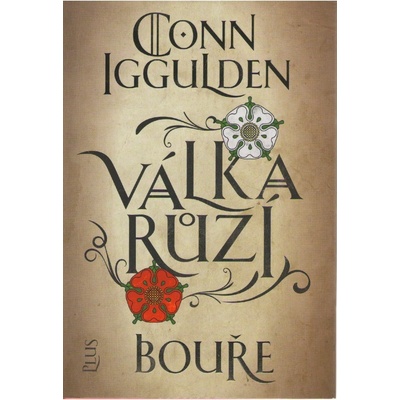 Válka růží: Bouře - Conn Iggulden