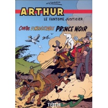 Arthur le fantôme T04 Contre l’insaisissable prince noir