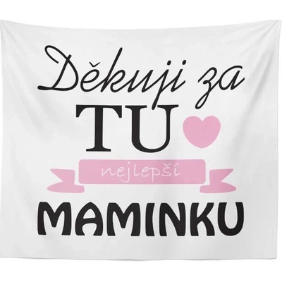 Sablio Deka Děkuju za tu nejlepší maminku 150x120