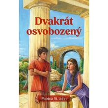 Dvakrát osvobozený - Patricia St. John