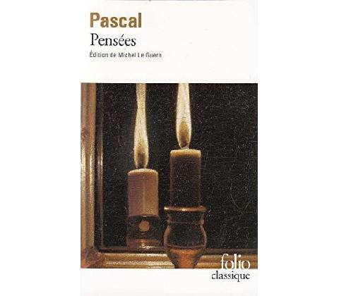 Pensées - Pascal, B.