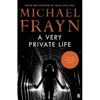 A Very Private Life - Michael Frayn