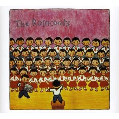Raincoats - The Raincoats