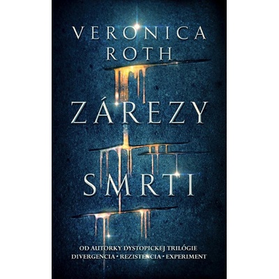 Veronica Roth Zárezy smrti