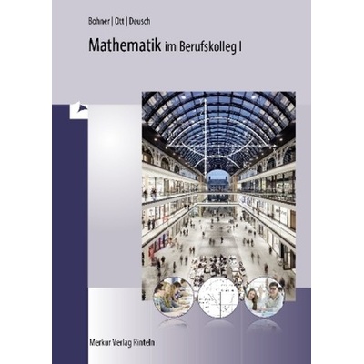 Mathematik im Berufskolleg I - Bohner, Kurt
