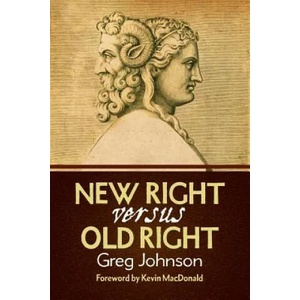 New Right vs. Old Right | Greg Johnson (ISBN: 9781935965602)