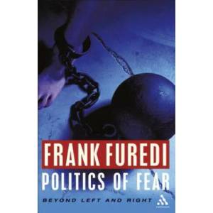 Politics of Fear | Frank Furedi (ISBN: 9780826487285)