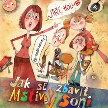 Holub, Jiří - Jak se zbavit Mstivý Soni