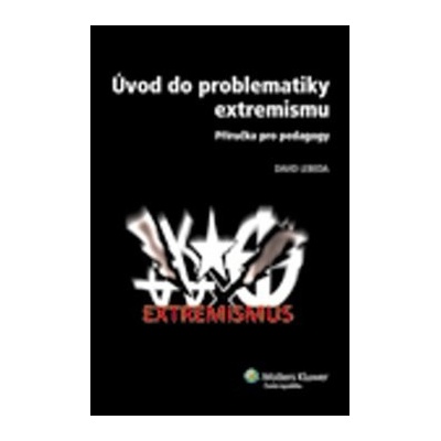 ÚVOD DO PROBLEMATIKY EXTREMISMU