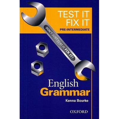 Test it, Fix it Pre-Intermediate English Grammar Bourke Kenna