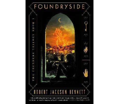 Foundryside - Robert Jackson Bennett